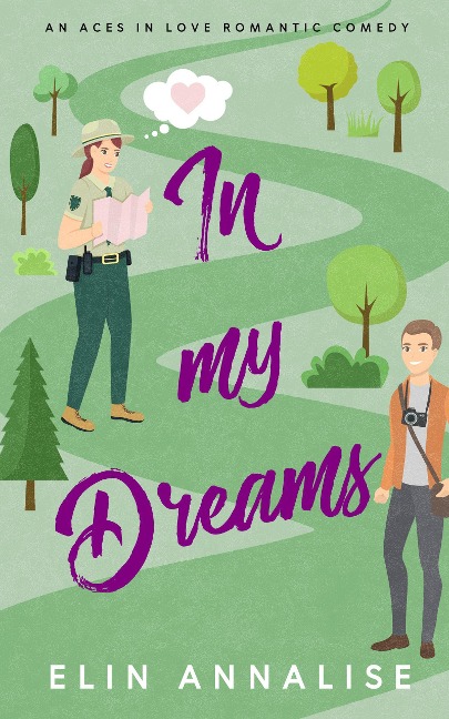 In My Dreams: An Aces in Love Romantic Comedy - Elin Annalise