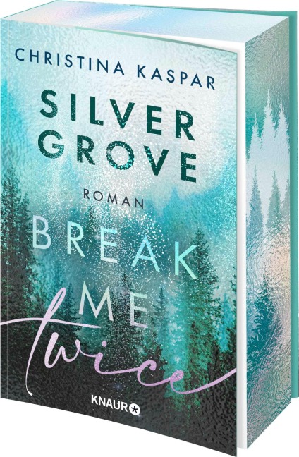 Silver Grove. Break Me Twice - Christina Kaspar