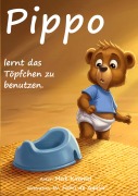 Cover-Bild zum Titel 'Pippo lernt das Töpfchen zu benutzen.' von 'Meik Kimmel'