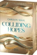 Colliding Hopes (Driven Dreams-Dilogie, Band 2) - Carolin Wahl