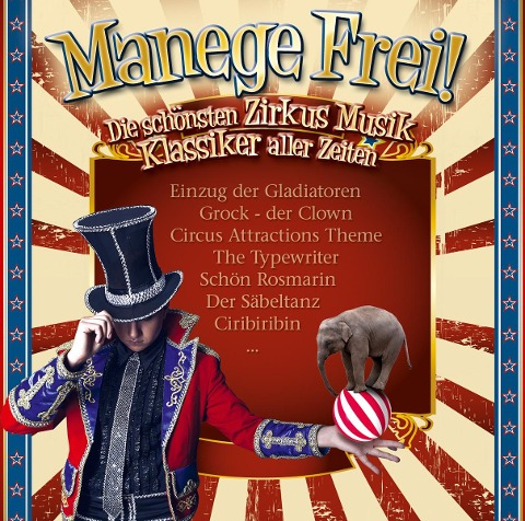 Manege Frei! Zirkus Musik Klassiker - Various
