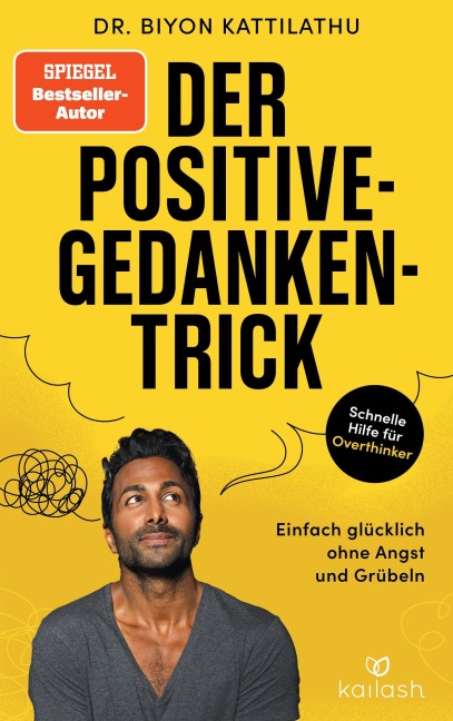 Der Positive-Gedanken-Trick - Biyon Kattilathu