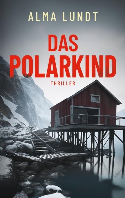 Das Polarkind - Alma Lundt