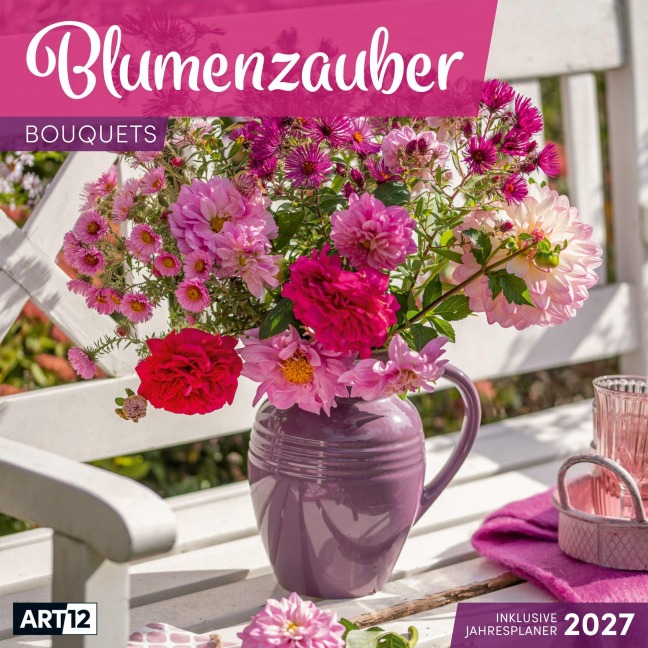 Blumenzauber Kalender 2027 - 30x30 - Art12 - Ackermann Kunstverlag GmbH