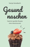 Cover-Bild zum Titel 'Gesund naschen' von 'Svenja Hesselbarth'