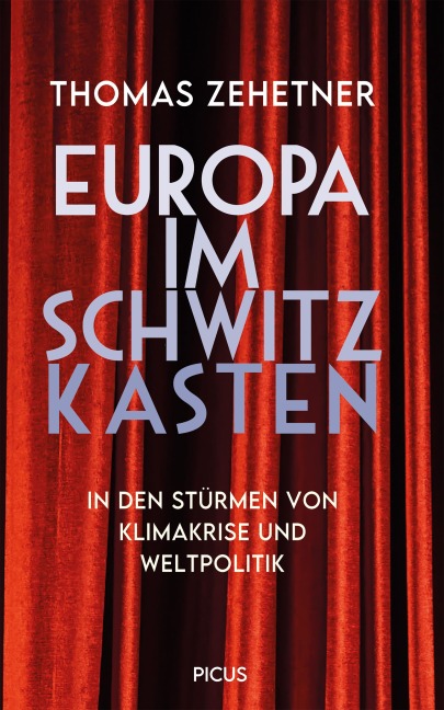 Europa im Schwitzkasten - Thomas Zehetner