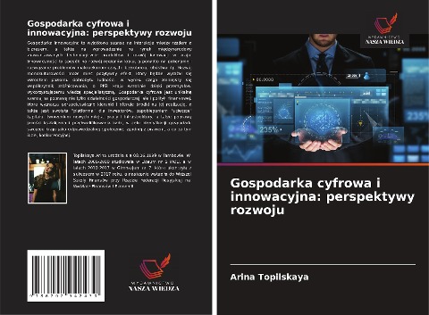 Gospodarka cyfrowa i innowacyjna: perspektywy rozwoju - Arina Topilskaya