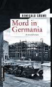 Mord in Germania - Renegald Gruwe