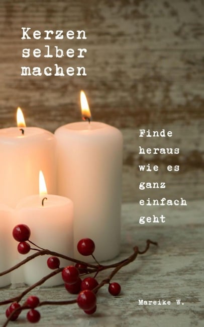 Kerzen selber machen - Mareike W.