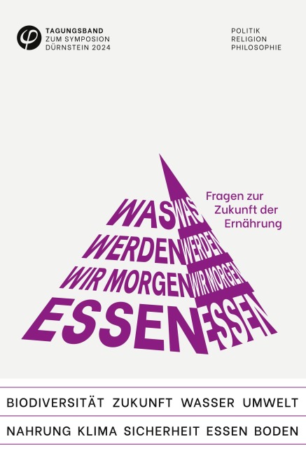 Was werden wir morgen essen? Fragen zur Zukunft der Ernährung - Symposion Dürnstein