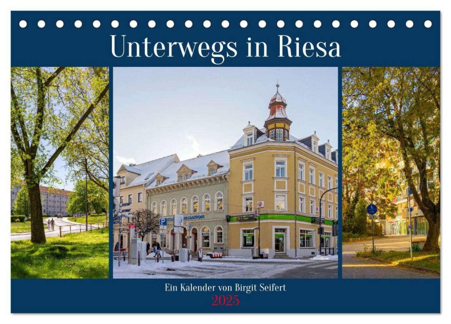 Unterwegs in Riesa (Tischkalender 2025 DIN A5 quer), CALVENDO Monatskalender - Birgit Harriette Seifert