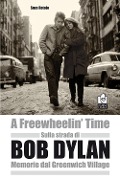 Cover-Bild zum Titel 'Sulla strada di Bob Dylan. Memorie dal Greenwich Village' von 'Suze Rotolo'