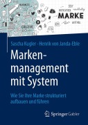 Cover-Bild zum Titel 'Markenmanagement mit System' von 'Henrik von Janda-Eble, Sascha Kugler'