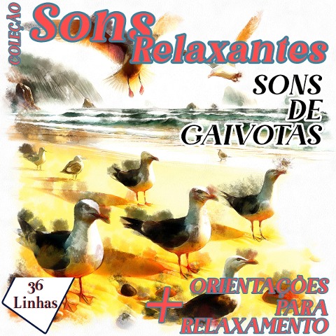 Coleção Sons Relaxantes - Sons de Gaivotas - Silvia Strufaldi
