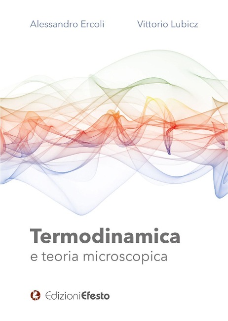 Termodinamica e teoria microscopica - Alessandro Ercoli, Vittorio Lubicz