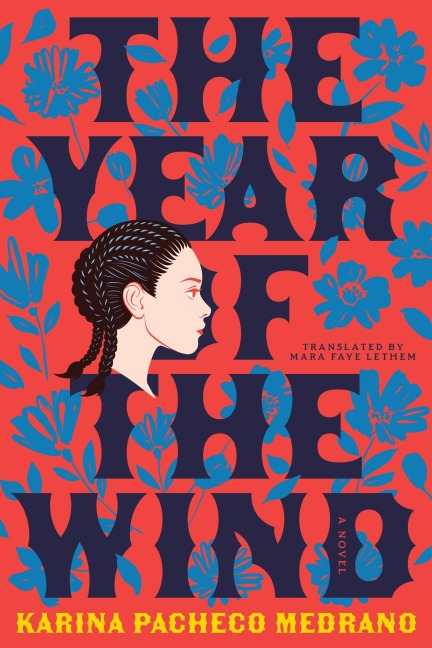The Year of the Wind - Karina Pacheco Medrano