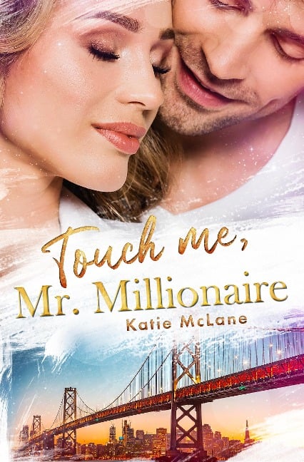 Touch Me, Mr. Millionaire - Katie Mclane