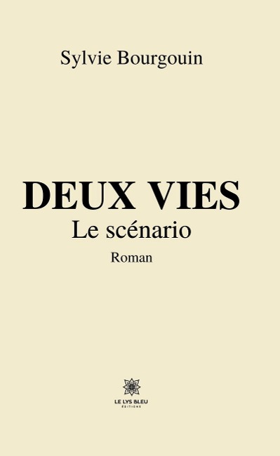 Deux vies - Sylvie Bourgouin