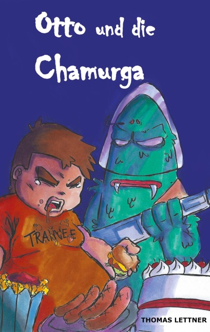 Otto und die Chamurga - Thomas Lettner