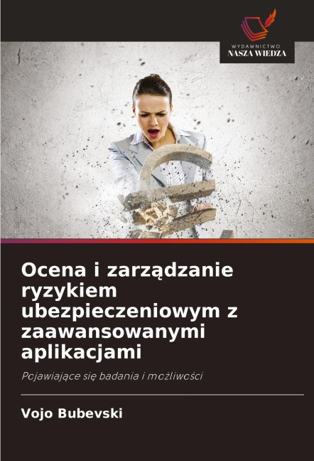 Ocena i zarz¿dzanie ryzykiem ubezpieczeniowym z zaawansowanymi aplikacjami - Vojo Bubevski
