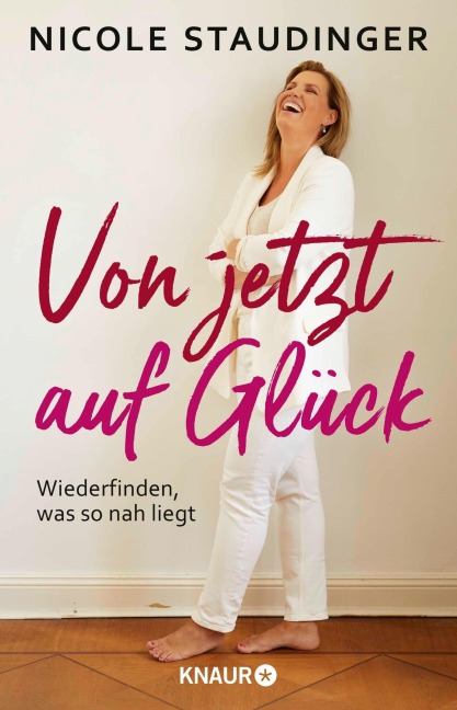 Von jetzt auf Glück - Nicole Staudinger