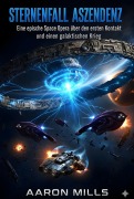 Cover-Bild zum Titel 'Sternenfall Aszendenz' von 'Aaron Mills'