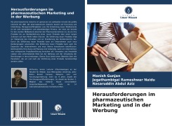 Herausforderungen im pharmazeutischen Marketing und in der Werbung - Manish Gunjan, Jegathambigai Rameshwar Naidu, Nasaruddin Abdul Aziz