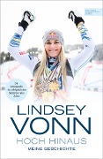 Cover-Bild zum Titel 'Lindsey Vonn - Hoch hinaus' von 'Lindsey Vonn'