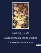 Cover-Bild zum Titel 'Aladdin und die Wunderlampe' von 'Ludwig Fulda'