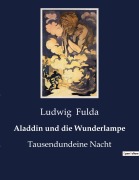 Cover-Bild zum Titel 'Aladdin und die Wunderlampe' von 'Ludwig Fulda'