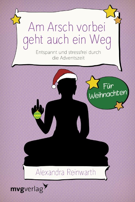 Am Arsch vorbei geht auch ein Weg - Für Weihnachten - Alexandra Reinwarth