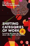 Cover-Bild zum Titel 'Shifting Categories of Work' von ''