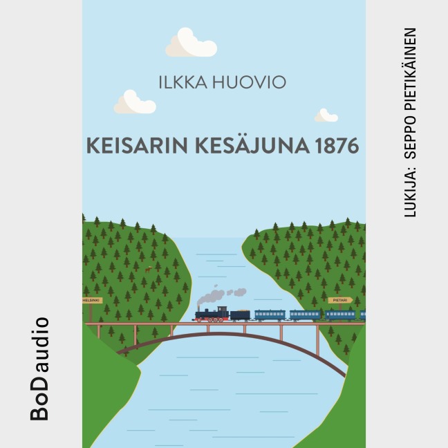 Keisarin Kesäjuna 1876 - Ilkka Huovio