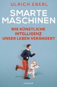 Cover-Bild zum Titel 'Smarte Maschinen' von 'Ulrich Eberl'