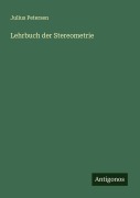 Cover-Bild zum Titel 'Lehrbuch der Stereometrie' von 'Julius Petersen'