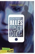 Cover-Bild zum Titel 'Ich weiß alles über dich' von 'Thomas Feibel'