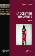 Cover-Bild zum Titel 'La solution innovante' von 'Anatole Tokofaï'