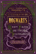 Kurzgeschichten aus Hogwarts: Macht, Politik und nervtötende Poltergeister - J. K. Rowling