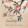 Sansei and Sensibility: Stories - Karen Tei Yamashita