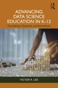Cover-Bild zum Titel 'Advancing Data Science Education in K-12' von 'Victor R. Lee'