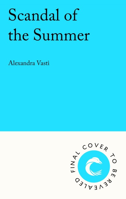 Scandal of the Summer - Alexandra Vasti