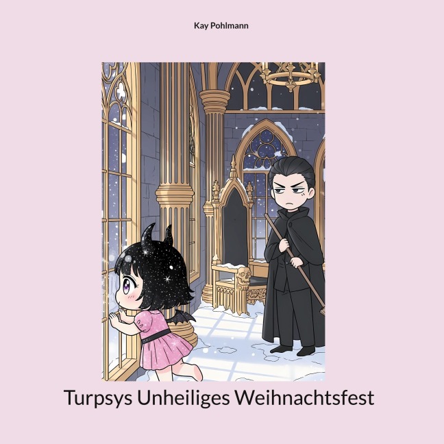 Turpsys Unheiliges Weihnachtsfest - Kay Pohlmann