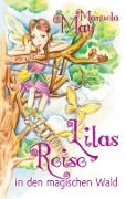 Cover-Bild zum Titel 'Lilas Reise in den magischen Wald' von 'Manuela May'