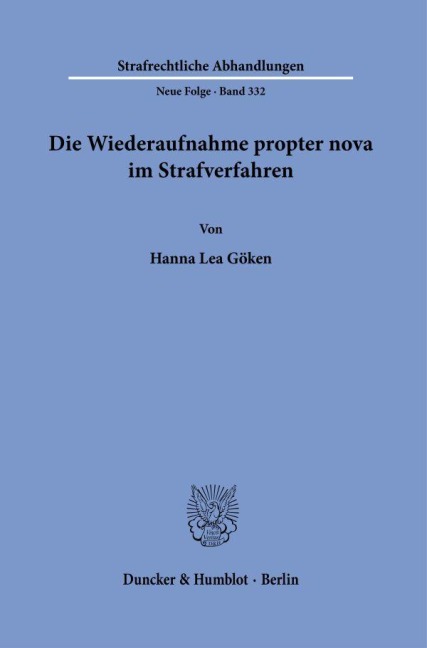 Die Wiederaufnahme propter nova im Strafverfahren - Hanna Lea Göken