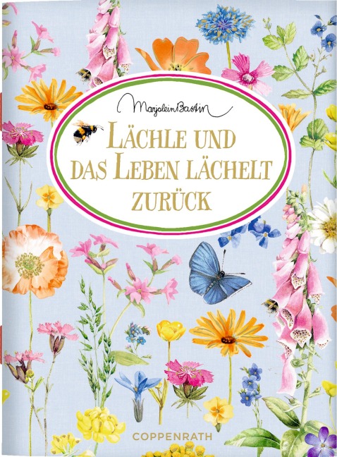 Lächle und das Leben lächelt zurück - 