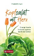 Kopfsalat mit Herz - Elisabeth Rathgeb
