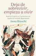 Cover-Bild zum Titel 'Deja de sobrevivir' von 'Anna Bianchi'