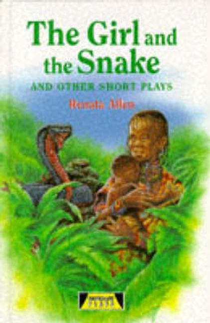 The Girl and the Snake and Other Short Plays - Renata Allen