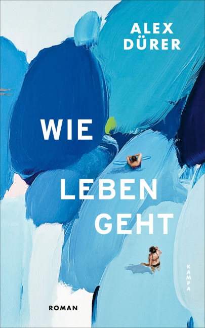 Wie leben geht - Alex Dürer