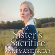 Cover-Bild zum Titel 'A Sister's Sacrifice' von 'Annemarie Brear'